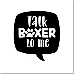 TALK BOXER TO ME Posters and Art